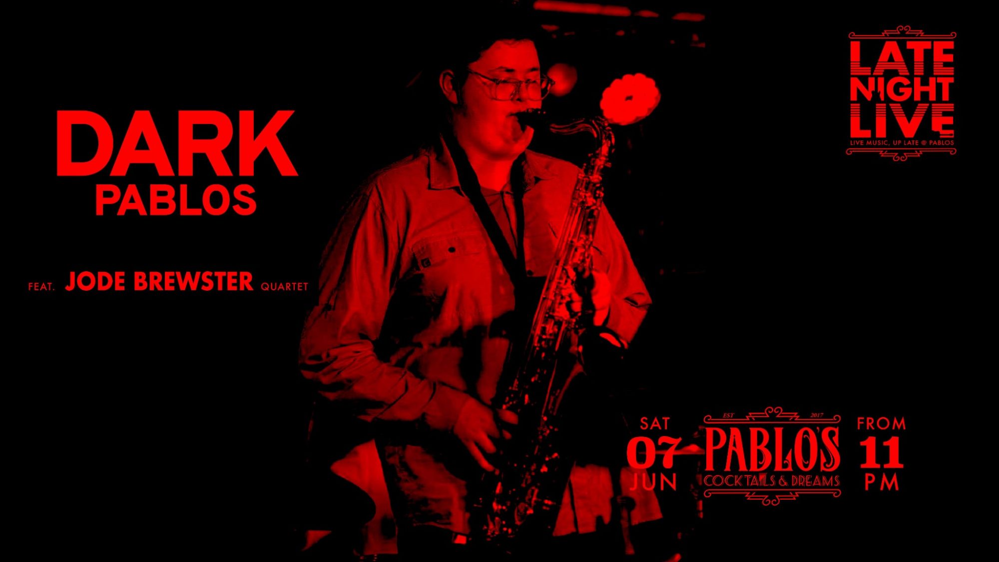Dark Pablo's Late Night Live Ft Jode Brewster Quartet